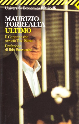 9788807815485-Ultimo. Il capitano che arrestò Totò Riina.