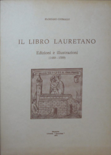 9788822209849-Il libro lauretano. Edizioni e illustrazioni (1489-1599).