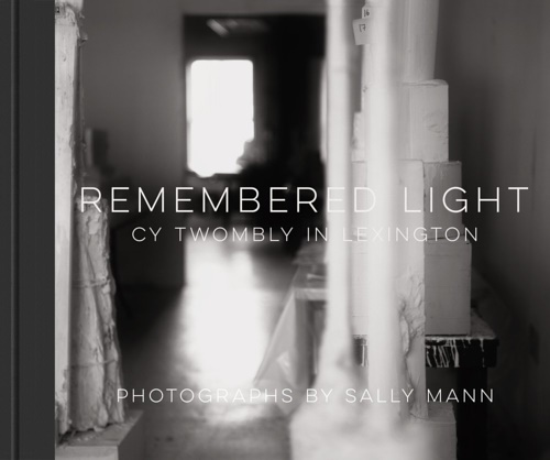 9781419722721-Remembered Light: Cy Twombly in Lexington-