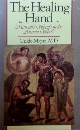 9780674383319-The Healing Hand: Man and Wound in the Ancient World.