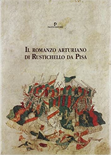 9788877810939-Il romanzo arturiano di Rustichello da Pisa.