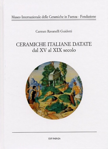 9788881521203-Ceramiche italiane datate dal XV al XIX secolo.