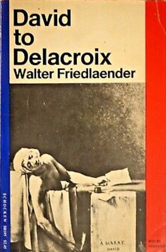 Friedlander, Walter. - David to Delacroix.